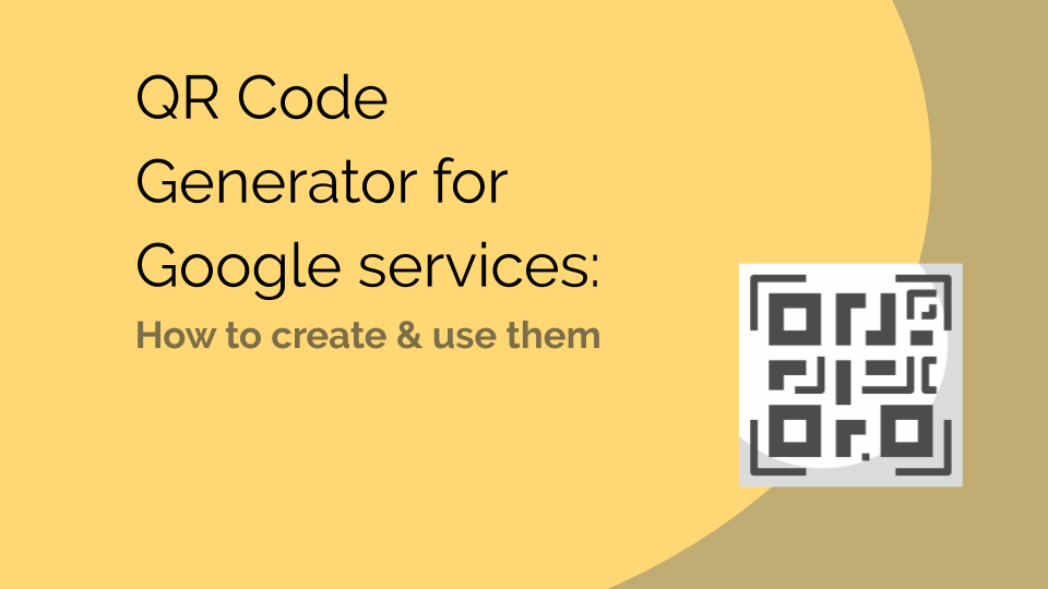 Google Services QR Code Generator: How to create & use them