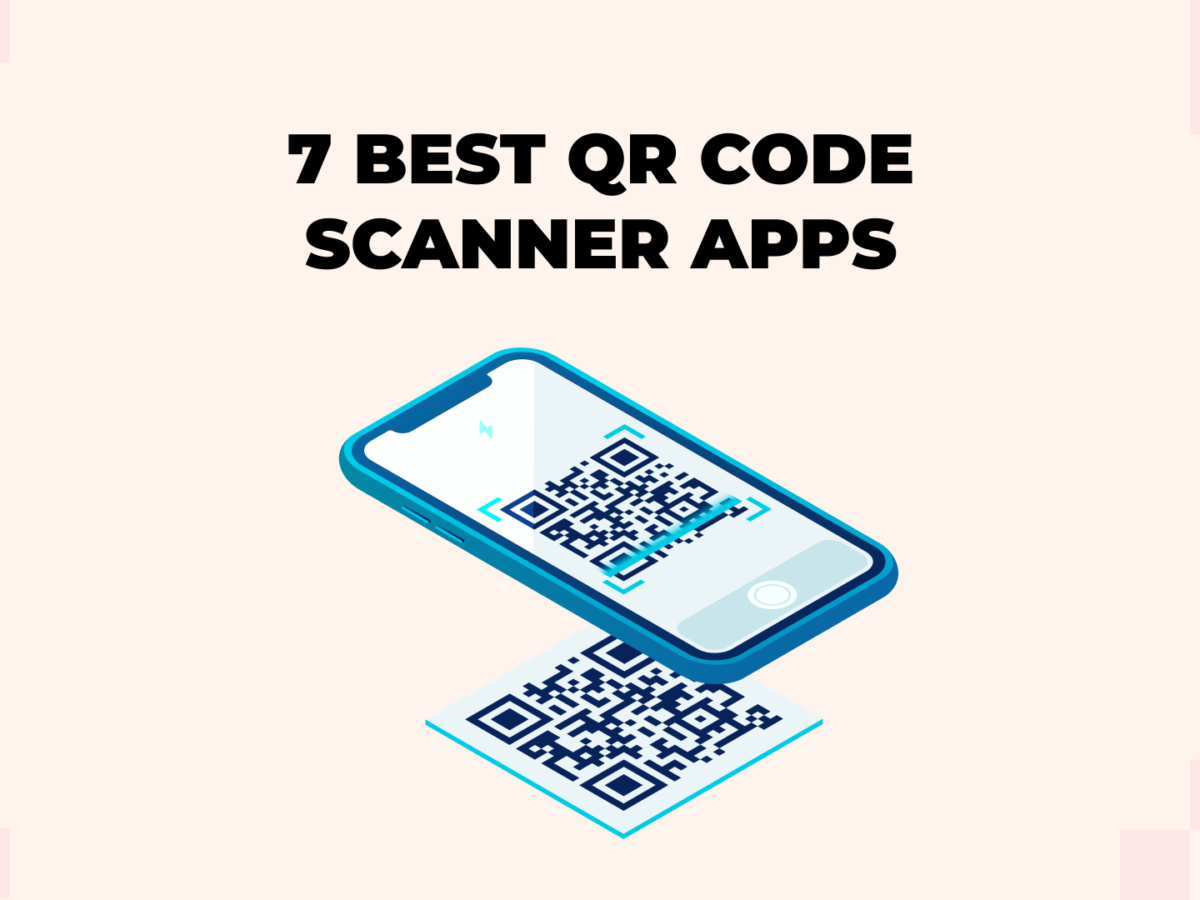 7 Best QR Code Scanner Apps Leading the Pack in 2024